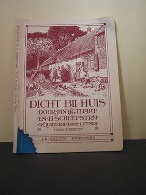 Seller image for Dicht bij huis : voorlooper van "De wereld in". Derde stukje illustraties van C Jetses for sale by Antiquariat-Fischer - Preise inkl. MWST