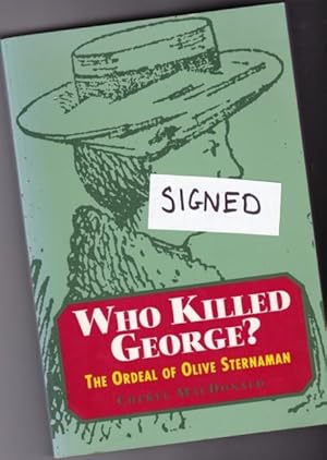 Who Killed George?: The Ordeal of Olive Sternaman -(SIGNED)-