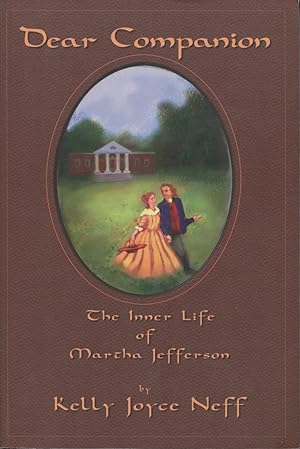 Seller image for Dear Companion: The Inner Life of Martha Jefferson for sale by Kenneth A. Himber