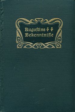 Seller image for Augustins Bekenntnisse. Gekrzt und verdeutscht. for sale by Fundus-Online GbR Borkert Schwarz Zerfa
