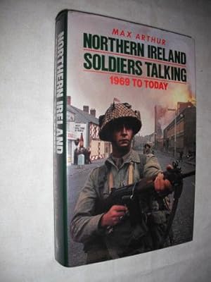 Northern Ireland Soldiers Talking: 1969 to Today