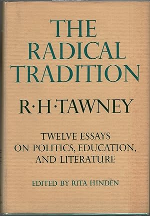 Seller image for The Radical Tradition: Twelve Esssays on Politics, Education, and Literature for sale by Whiting Books