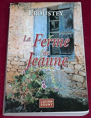 Image du vendeur pour LA FERME DE JEANNE mis en vente par LE BOUQUINISTE