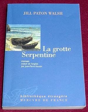 Seller image for LA GROTTE SERPENTINE - Roman for sale by LE BOUQUINISTE