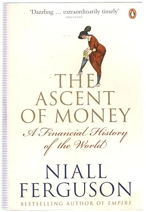 Bild des Verkufers fr The Ascent of Money: A Financial History of the World zum Verkauf von Michael Moons Bookshop, PBFA