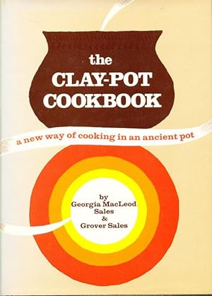 The Clay-Pot Cookbook: A New Way of Cooking in an Ancient Pot (SIGNED)
