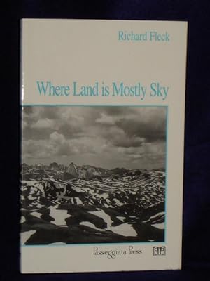 Image du vendeur pour Where Land Is Mostly Sky: Essays on the American West mis en vente par Gil's Book Loft