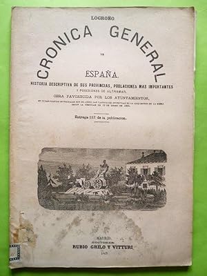 Imagen del vendedor de Logroo. CRNICA GENERAL DE ESPAA, o Sea Historia Ilustrada y Descriptiva de sus Provincias. Crnica de la Provincia de Logroo por Waldo Gimnez Romera. a la venta por Carmichael Alonso Libros