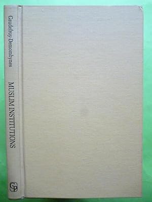 Image du vendeur pour Muslim Institutions. Translated from the French by John P. Macgregor. mis en vente par Carmichael Alonso Libros