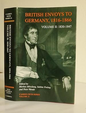 British Envoys to Germany 1816-1866, Vol. II: 1830-1847
