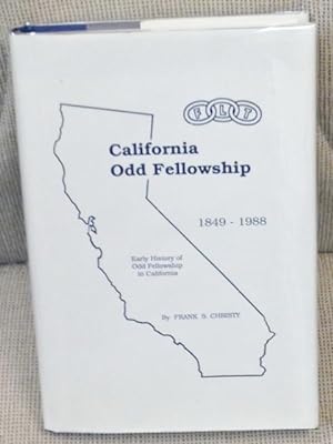 California Odd Fellowship 1849-1988, Early History of Odd Fellowship in California