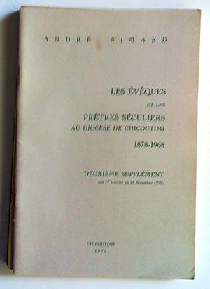 Bild des Verkufers fr Les vques et les prtres sculiers du diocse de Chicoutime 1878-1968. Deuxime supplment (du 1er janvier au 31 dcembre 1970); avec Troisime supplment (du 1er janvier au 31 dcembre 1971); avec Quatrime supplment (du 1er janvier au 31 dcembre 1972); avec Cinquime supplment (du 1er janvier au 31 dcembre 1973) (4 volumes) zum Verkauf von Claudine Bouvier