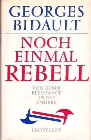 Bild des Verkufers fr Noch einmal Rebell. Von einer Resistance in die andere. zum Verkauf von Versandantiquariat Dr. Uwe Hanisch