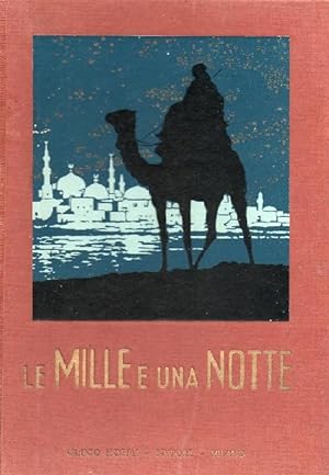Le migliori novelle delle Mille e una Notte narrate alla gioventù italiana da Teresita e Flora Od...