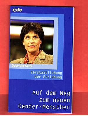 Verstaatlichung der Erziehung, Auf dem Weg zum neuen Gender-Menschen