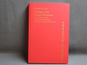 Seller image for Prologue to the Chinese Revolution: The Transformation of Ideas and Institutions in Hunan Province, 1891-1907 for sale by Dale Cournoyer Books