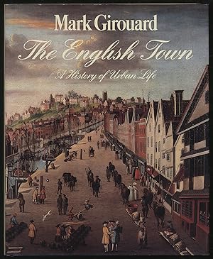 Seller image for The English Town: A History of Urban Life for sale by Between the Covers-Rare Books, Inc. ABAA