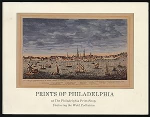 Immagine del venditore per Prints of Philadelphia at The Philadelphia Print Shop Featuring the Wohl Collection venduto da Between the Covers-Rare Books, Inc. ABAA