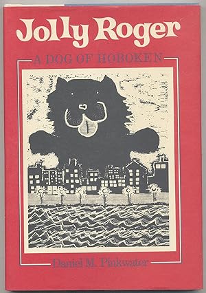 Bild des Verkufers fr Jolly Roger: A Dog of Hoboken zum Verkauf von Between the Covers-Rare Books, Inc. ABAA