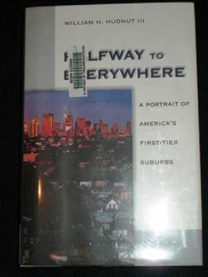 Imagen del vendedor de Halfway to Everywhere: A Portrait of America's First-Tier Suburbs a la venta por Lotzabooks
