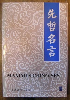 Maximes chinoises. Cinq mille ans de "préceptes d´or" des philosophes chinois.