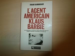 Seller image for L'AGENT AMERICAIN KLAUS BARBIE for sale by Le temps retrouv