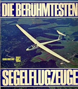 Seller image for Die berhmtesten Segelflugzeuge, for sale by Antiquariat Lindbergh