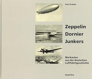 Seller image for Zeppelin - Dornier - Junkers, Markantes aus der deutschen Luftfahrtgeschichte for sale by Antiquariat Lindbergh