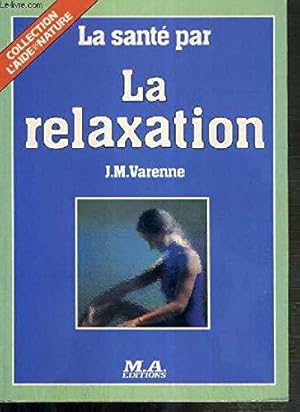 Imagen del vendedor de La sante par la relaxation a la venta por JLG_livres anciens et modernes