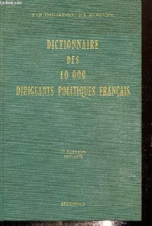 Bild des Verkufers fr Dictionnaire Des 10000 Dirigeants Politiques Francais zum Verkauf von JLG_livres anciens et modernes