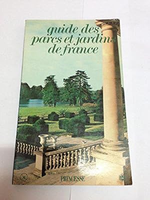 Imagen del vendedor de Guide des parcs et jardins de France a la venta por JLG_livres anciens et modernes