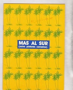 Seller image for Mas al sur. (Ocho pintores canarios) for sale by LIBRERA GULLIVER