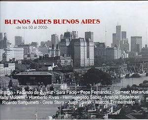 Seller image for Buenos Aires Buenos Aires. -De los 50 al 2000- for sale by LIBRERA GULLIVER