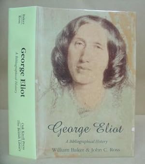 Seller image for George Eliot - A Bibliographical History for sale by Eastleach Books