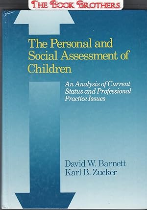 Seller image for The Personal and Social Assessment of Children: An Analysis of Current Status and Professional Practice Issues for sale by THE BOOK BROTHERS