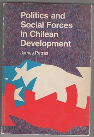 Imagen del vendedor de Politics and Social Forces in Chilean Development a la venta por Mystery Cove Book Shop