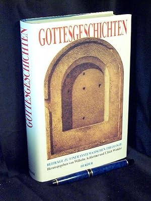 Seller image for Gottesgeschichten - Beitrge zu einer systematischen Theologie - Fr Gottfried Bachl - for sale by Erlbachbuch Antiquariat