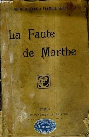 Imagen del vendedor de LA FAUTE DE MARTHE. a la venta por Le-Livre