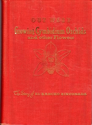 Bild des Verkufers fr Out West: Growing Cymbidium Orchids and Other Flowers: The Story of El Rancho rinconada zum Verkauf von Dorley House Books, Inc.