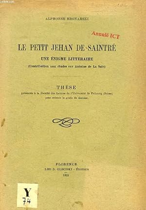 Bild des Verkufers fr LE PETIT JEHAN DE SAINTRE, UNE ENIGME LITTERAIRE (CONTRIBUTION AUX ETUDES SUR ANTOINE DE LA SALE) (THESE) zum Verkauf von Le-Livre