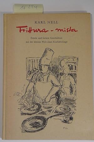 Frittura-mista - Ernste und heitere Geschichten aus der kleinen Welt eines Kochlehrlings