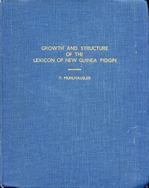 Seller image for Growth and Structure of the Lexicon of New Guinea Pidgin for sale by Leaf and Stone Books