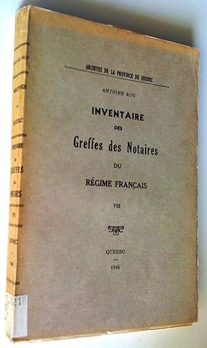Inventaire des greffes des notaires du régime français, tome VIII