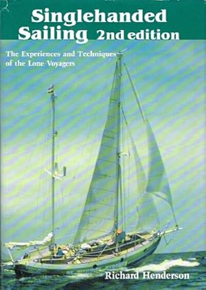 Seller image for Singlehanded Sailing: The Experiences and Techniques of the Lone Voyagers for sale by Round Table Books, LLC