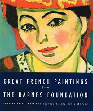 Bild des Verkufers fr Great French Paintings From the Barnes Foundation: Impressionist, Post-Impressionist, and Early Modern zum Verkauf von Round Table Books, LLC