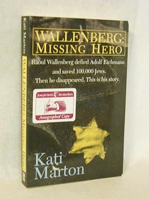 Seller image for Wallenberg: Missing Hero. SIGNED by author for sale by Gil's Book Loft