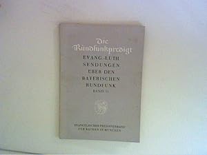 Seller image for Die Rundfunkpredigt : evang.-luth. Sendungen ber den Bayer. Rundfunk, Bd. 11 for sale by ANTIQUARIAT FRDEBUCH Inh.Michael Simon