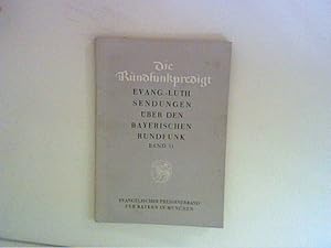 Bild des Verkufers fr Die Rundfunkpredigt : evang.-luth. Sendungen ber den Bayer. Rundfunk, Bd. 11 zum Verkauf von ANTIQUARIAT FRDEBUCH Inh.Michael Simon