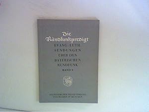 Bild des Verkufers fr Die Rundfunkpredigt : evang.-luth. Sendungen ber den Bayer. Rundfunk, Bd. 9 zum Verkauf von ANTIQUARIAT FRDEBUCH Inh.Michael Simon