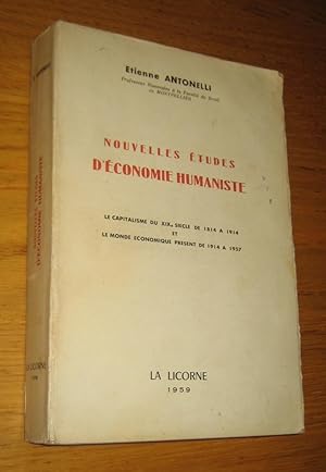 Nouvelles études d'économie humaniste. Le capitalisme du XIXe siècle de 1814 à 1914 et le monde é...
